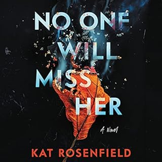 No One Will Miss Her Audiobook By Kat Rosenfield cover art