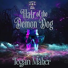 Hair of the Demon Dog Audiobook By Tegan Maher cover art