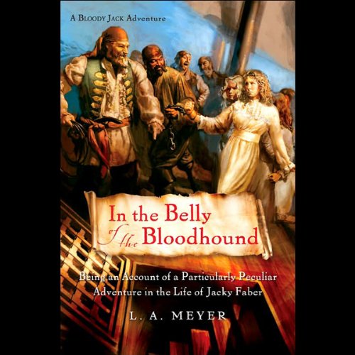 In the Belly of the Bloodhound Audiolibro Por L. A. Meyer arte de portada