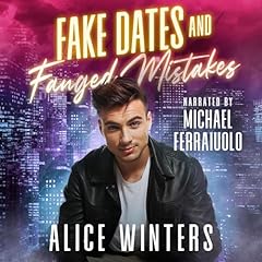 Fake Dates and Fanged Mistakes Audiolibro Por Alice Winters arte de portada