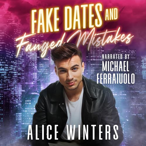 Fake Dates and Fanged Mistakes Audiolibro Por Alice Winters arte de portada