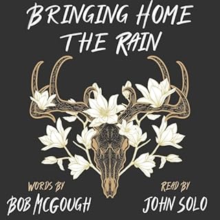 Bringing Home the Rain: The Redemption of Howard Marsh Audiobook By Bob McGough cover art