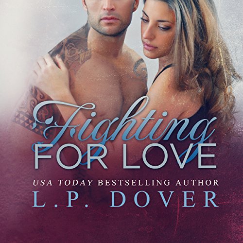 Fighting for Love Audiolibro Por L.P. Dover arte de portada