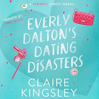 Everly Dalton's Dating Disasters Audiolibro Por Claire Kingsley arte de portada
