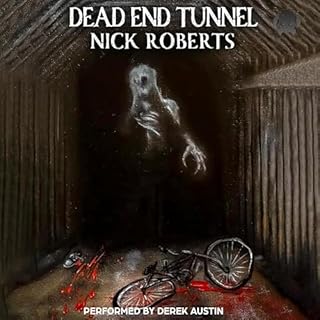 Dead End Tunnel Audiolibro Por Nick Roberts arte de portada