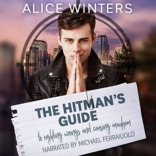 The Hitman's Guide to Righting Wrongs While Causing Mayhem Audiolibro Por Alice Winters arte de portada