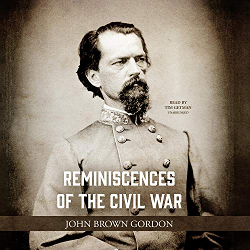 Reminiscences of the Civil War Audiobook By John Brown Gordon cover art