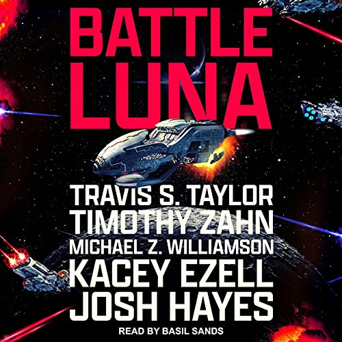 Battle Luna Audiolibro Por Travis S. Taylor, Timothy Zahn, Michael Z. Williamson, Kacey Ezell, Josh Hayes arte de portada