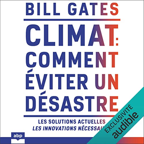 Climat : comment &eacute;viter un d&eacute;sastre Audiolibro Por Bill Gates arte de portada