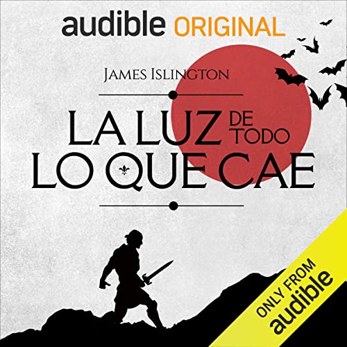 La luz de todo lo que cae (Narraci&oacute;n en Castellano) [The Light of All That Falls] Audiolibro Por James Islington arte 