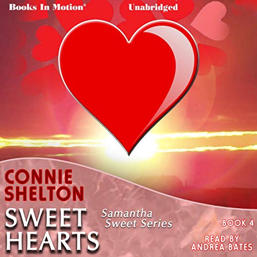 Sweet Hearts Audiobook By Connie Shelton cover art