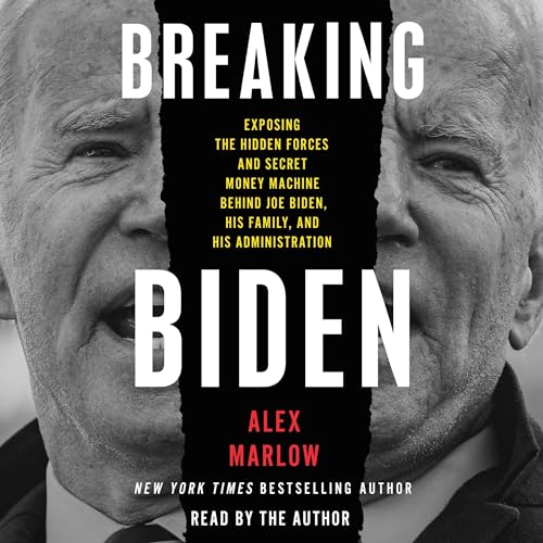 Breaking Biden Audiolibro Por Alex Marlow arte de portada