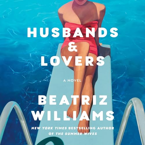 Husbands & Lovers Audiolibro Por Beatriz Williams arte de portada