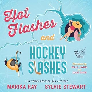Hot Flashes and Hockey Slashes Audiolibro Por Marika Ray, Sylvie Stewart arte de portada