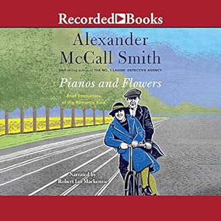Pianos and Flowers Audiobook By Alexander McCall Smith cover art