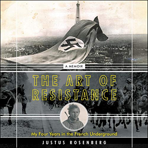 The Art of Resistance Audiolibro Por Justus Rosenberg arte de portada