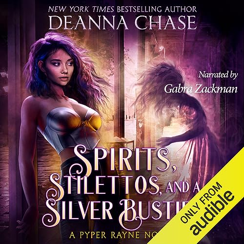 Spirits, Stilettos, and a Silver Bustier Audiolibro Por Deanna Chase arte de portada