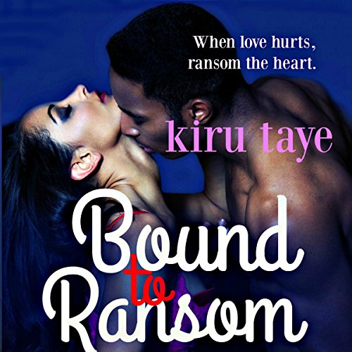 Bound to Ransom Audiobook By Kiru Taye cover art