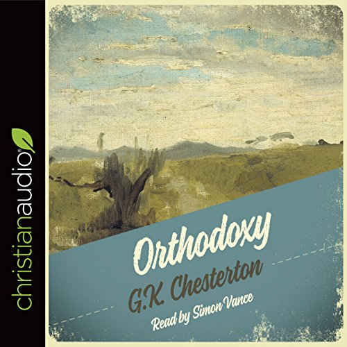 Orthodoxy Audiobook By G. K. Chesterton cover art