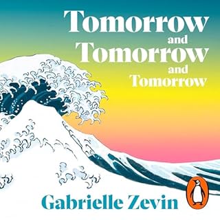 Tomorrow, and Tomorrow, and Tomorrow Audiobook By Gabrielle Zevin cover art