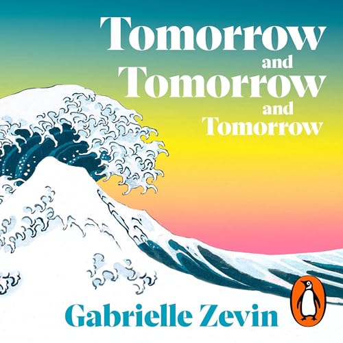 Tomorrow, and Tomorrow, and Tomorrow Audiolibro Por Gabrielle Zevin arte de portada