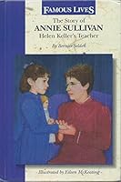 The Story of Annie Sullivan: Helen Keller's Teacher (Dell Yearling Biographies)