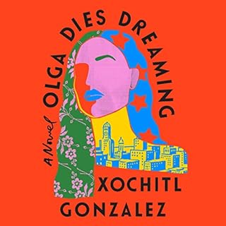 Olga Dies Dreaming Audiolibro Por Xochitl Gonzalez arte de portada