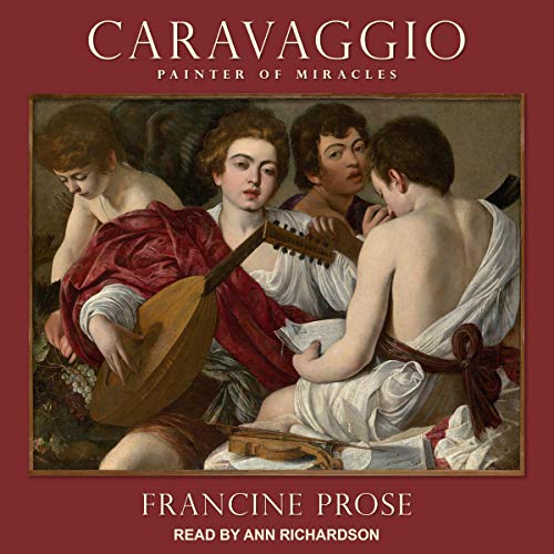 Caravaggio Audiolibro Por Francine Prose arte de portada