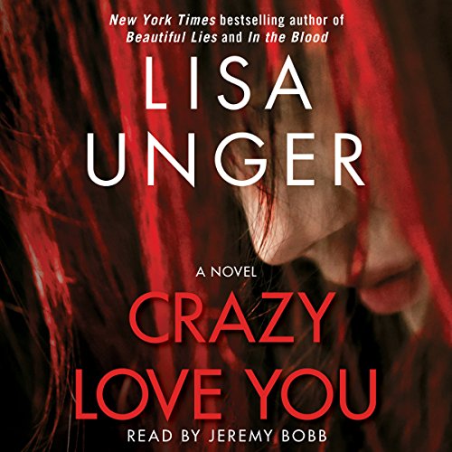 Crazy Love You Audiolibro Por Lisa Unger arte de portada