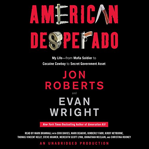 American Desperado Audiobook By Jon Roberts, Evan Wright cover art