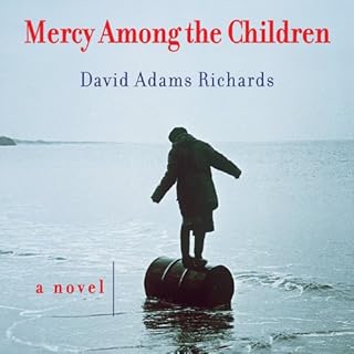 Mercy Among the Children Audiolibro Por David Adams Richards arte de portada