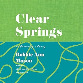 Clear Springs Audiobook By Bobbie Ann Mason cover art