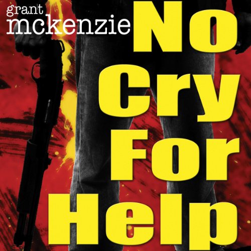 No Cry for Help Audiobook By Grant McKenzie cover art