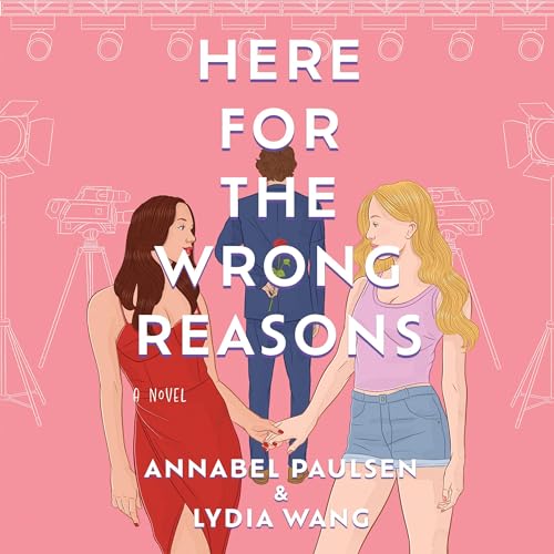 Here for the Wrong Reasons Audiolibro Por Annabel Paulsen, Lydia Wang arte de portada