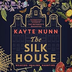 The Silk House Audiolibro Por Kayte Nunn arte de portada