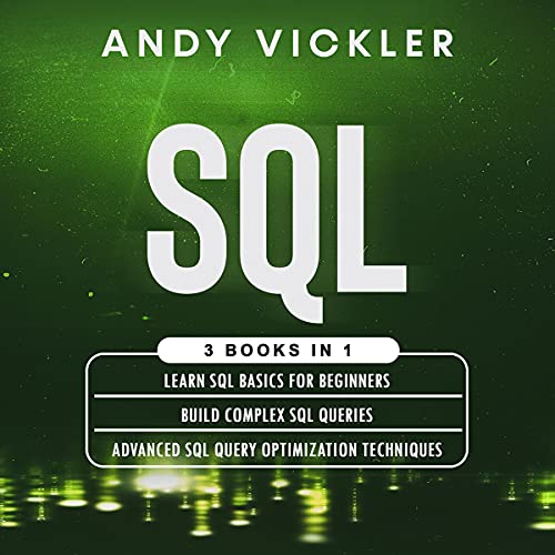 SQL: 3 Books in 1 Audiobook By Andy Vickler cover art