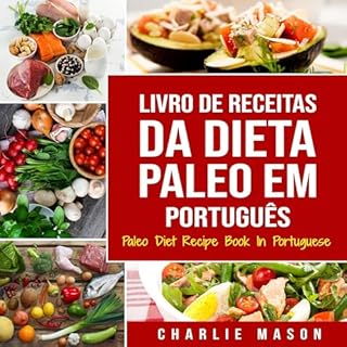 Livro de Receitas da Dieta Paleo Audiolivro Por Charlie Mason capa