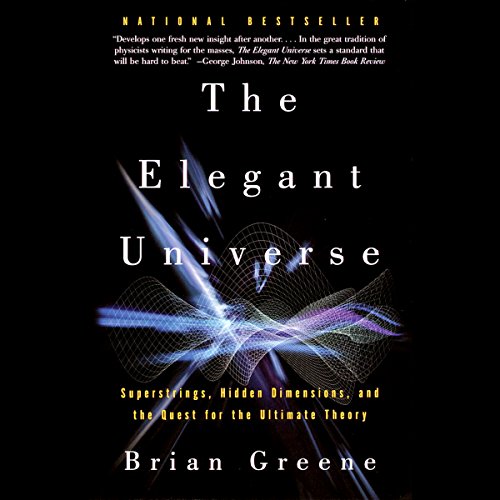 The Elegant Universe Audiolibro Por Brian Greene arte de portada