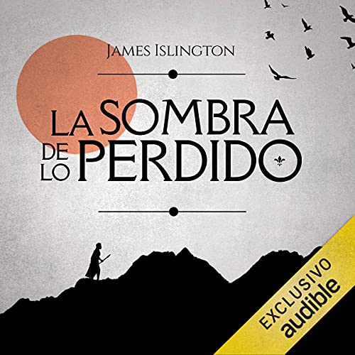 La Sombra de lo Perdido (Narraci&oacute;n en Castellano) [The Shadow of the Lost] Audiolibro Por James Islington arte de port