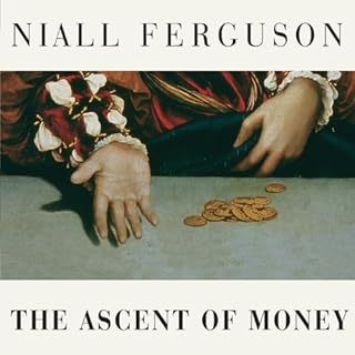 The Ascent of Money Audiolibro Por Niall Ferguson arte de portada