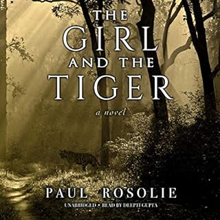 The Girl and the Tiger Audiobook By Paul Rosolie cover art