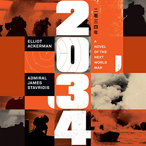 2034 Audiolibro Por Elliot Ackerman, Admiral James Stavridis arte de portada