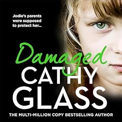 Damaged: The Heartbreaking True Story of a Forgotten Child cover art