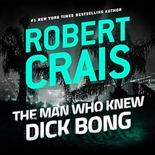 The Man Who Knew Dick Bong Audiolibro Por Robert Crais arte de portada