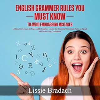 English Grammar Rules You Must Know to Avoid Embarrassing Mistakes Audiolibro Por Lessie Bradach arte de portada