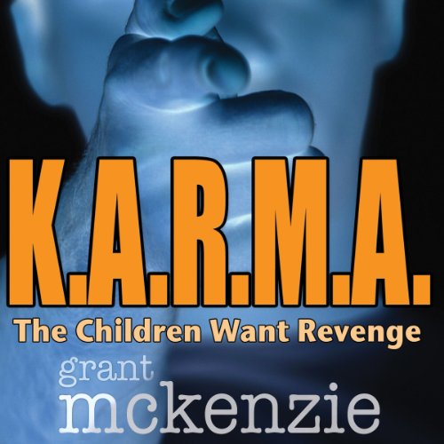 K.A.R.M.A. Audiobook By Grant McKenzie cover art