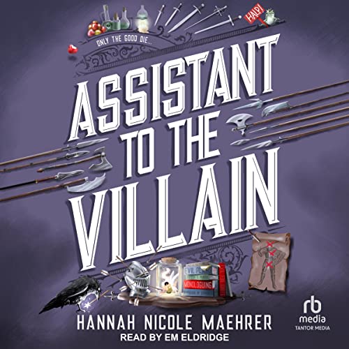 Assistant to the Villain Audiobook By Hannah Nicole Maehrer cover art