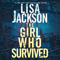 The Girl Who Survived Audiolibro Por Lisa Jackson arte de portada