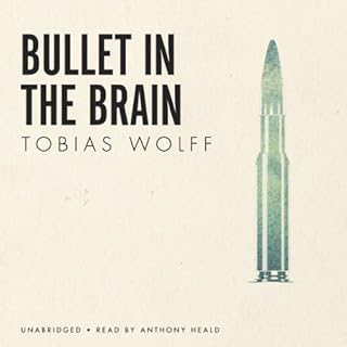 Bullet in the Brain Audiobook By Tobias Wolff cover art