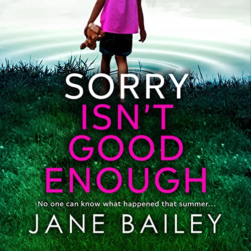 Sorry Isn't Good Enough Audiobook By Jane Bailey cover art